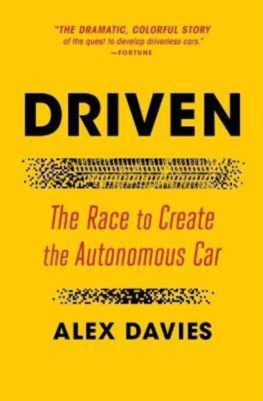 

Driven: The Race to Create the Autonomous Car,Paperback, By:Davies, Alex