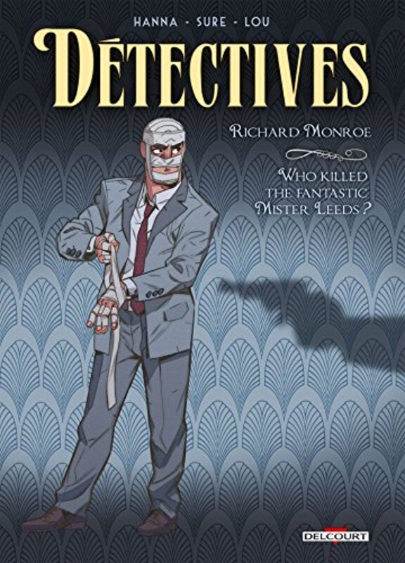 D tectives T02: Richard Monroe - Who killed the fantastic Mister Leeds ? , Paperback by
