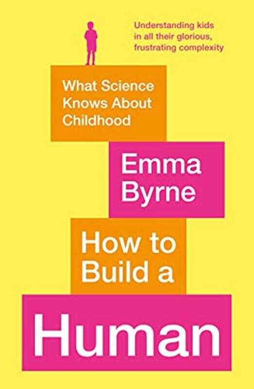 

How to Build a Human by Emma Byrne-Paperback
