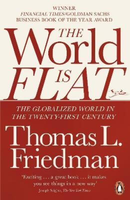 The World Is Flat: The Globalized World in the Twenty-first Century.paperback,By :Thomas Friedman