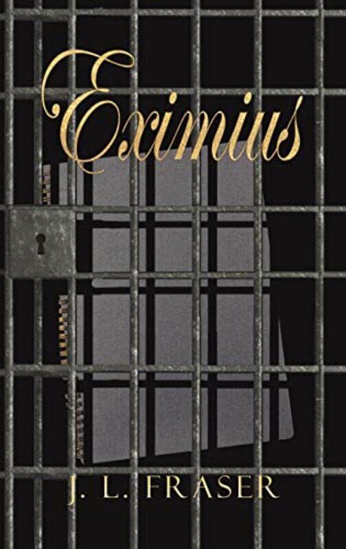 

Eximius by J L Fraser-Hardcover