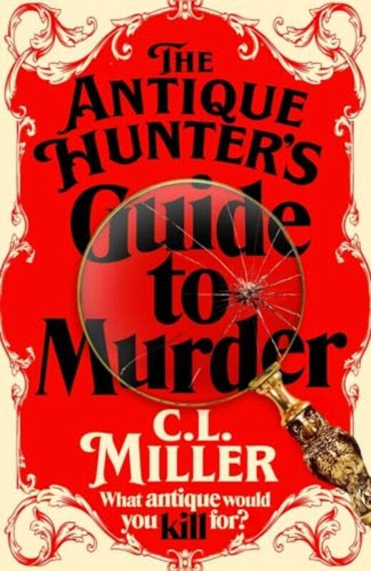 

Antique Hunters Guide To Murder by C L - Paperback