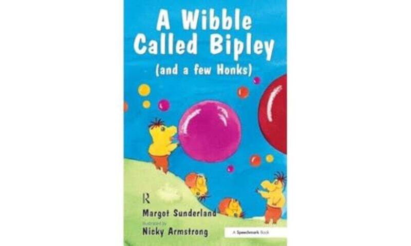 

A Wibble Called Bipley by Margot SunderlandNicky Armstrong-Paperback