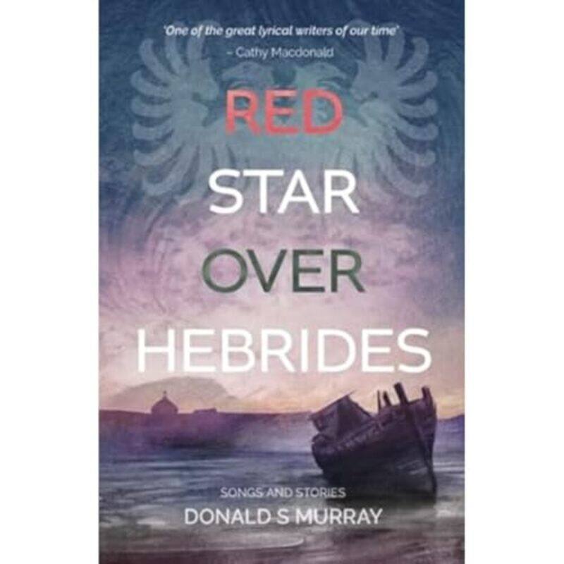 

Red Star Over Hebrides by Donald S Murray-Hardcover