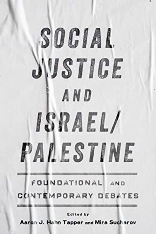 

Social Justice and IsraelPalestine by Aaron Hahn TapperMira Sucharov-Paperback