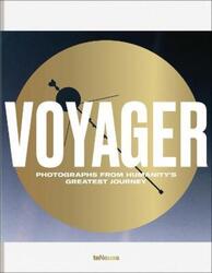 Voyager: Photographs from Humanity's Greatest Journey.Hardcover,By :teNeues