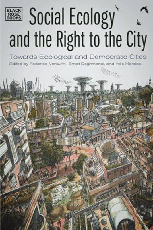 

Social Ecology and the Right to the City Towards Ecological and Democratic Cities by Catherine Cho-Paperback