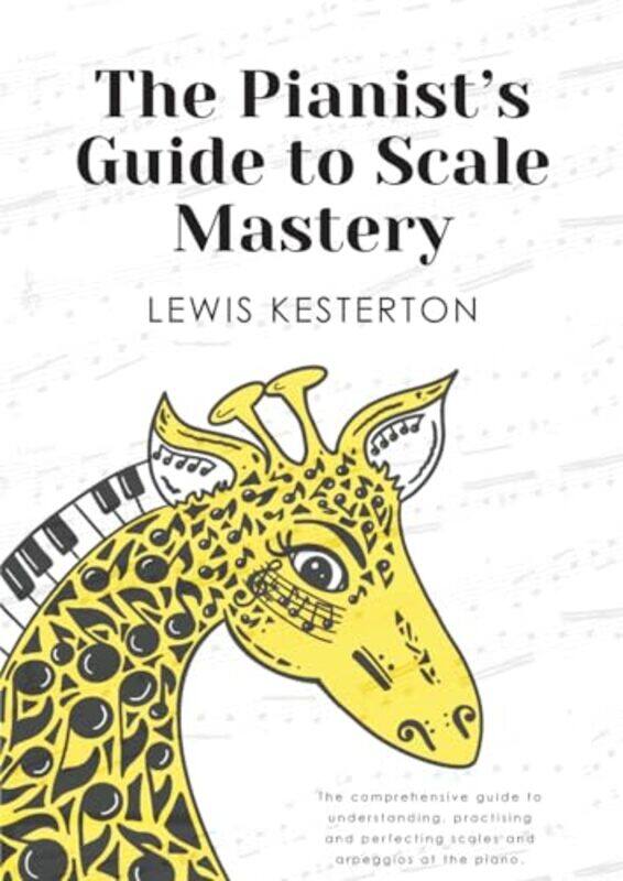

The Pianists Guide to Scale Mastery by Sandra Igwe-Paperback