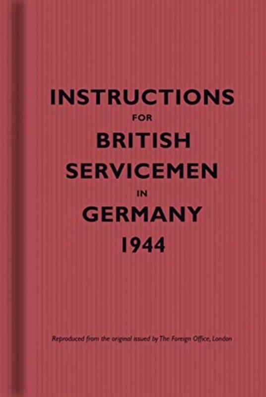 

Instructions for British Servicemen in Germany 1944 -Hardcover