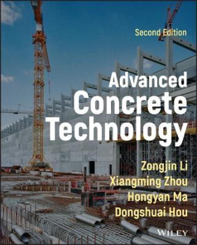 Advanced Concrete Technology 2e,Hardcover, By:Li, Z