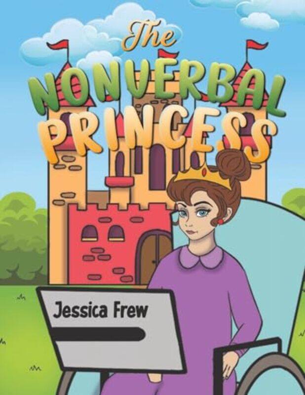 

The Nonverbal Princess by Jessica Frew-Paperback