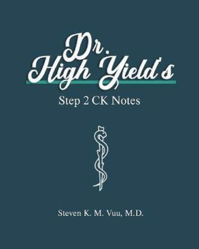 

Dr. High Yield's Step 2 CK Notes.paperback,By :Vuu, Steven, MD