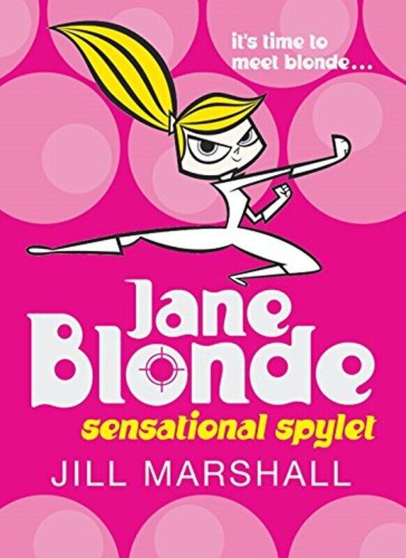 

Jane Blonde: Sensational Spylet (Jane Blonde), Paperback Book, By: Jill Marshall