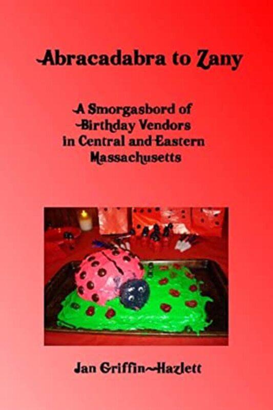 

Abracadabra To Zany,Paperback,by:Jan Griffin-Hazlett