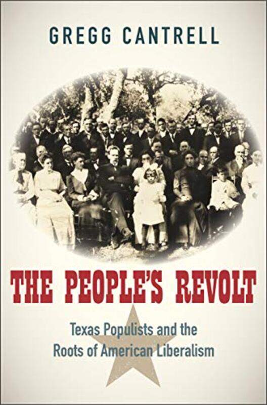 

The People’s Revolt by Gregg Cantrell-Hardcover