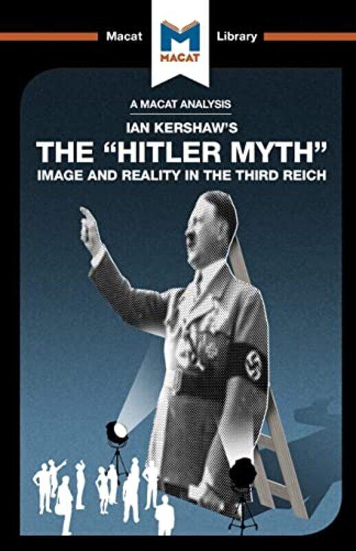 

An Analysis of Ian Kershaws The Hitler Myth by Helen Roche-Paperback