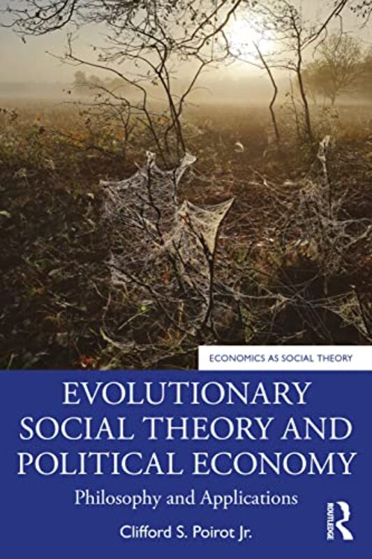 Evolutionary Social Theory and Political Economy by Clifford S Poirot Jr-Paperback