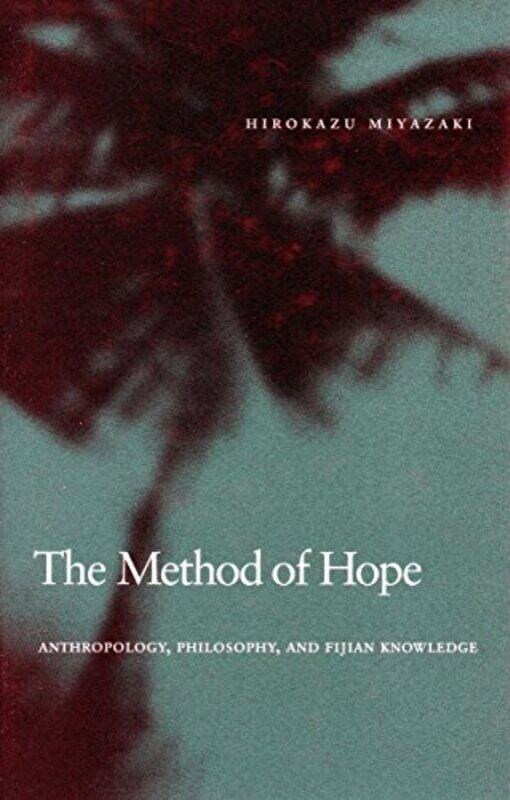 

The Method Of Hope by Hirokazu Miyazaki-Paperback