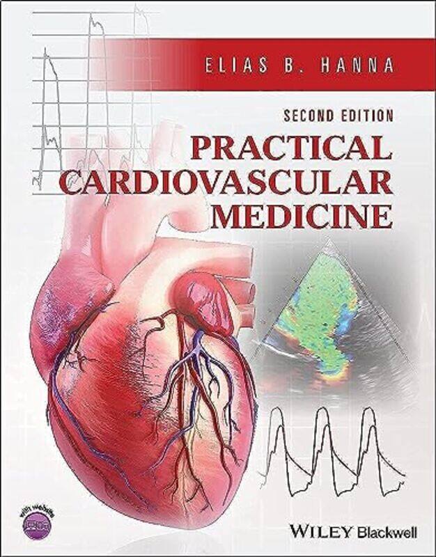 

Practical Cardiovascular Medicine 2e , Paperback by EB Hanna