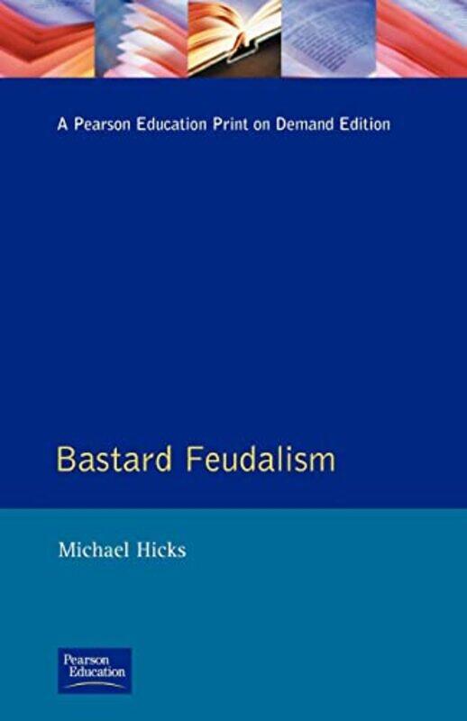 

Bastard Feudalism by MA University of Winchester, UK Hicks-Paperback