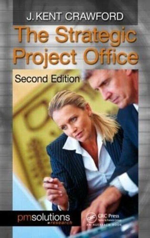 

The Strategic Project Office by J Kent Crawford-Hardcover