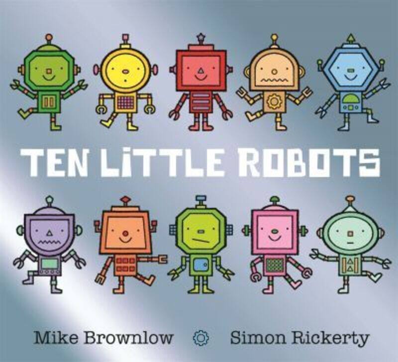 

Ten Little Robots,Paperback, By:Brownlow, Mike