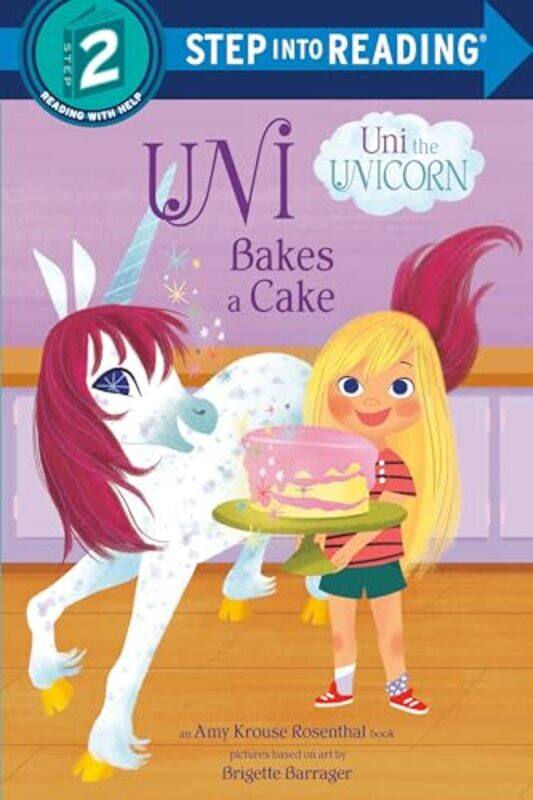 

Uni the Unicorn Bakes a Cake by Amy Krouse Rosenthal-Paperback