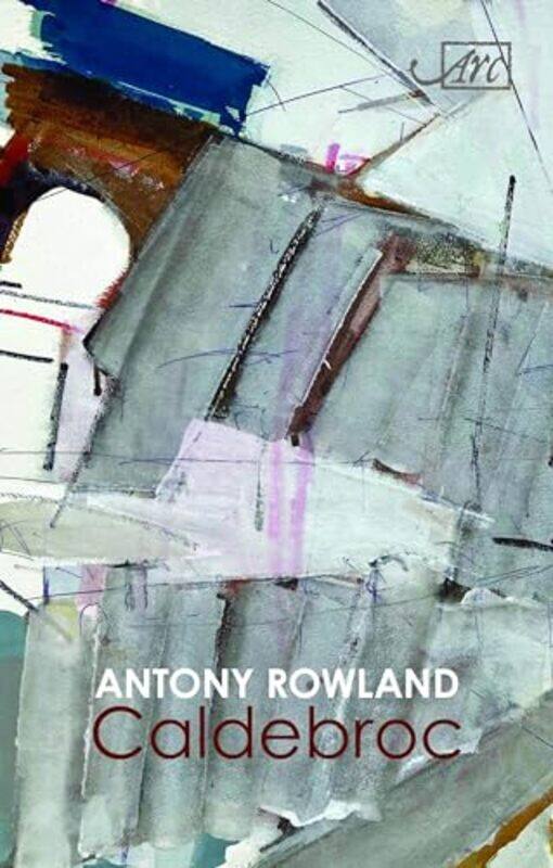 

Caldebroc by Antony Rowland-Paperback