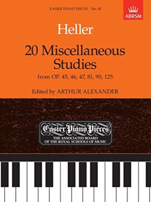 20 Miscellaneous Studies from Op.45, 46, 47, 81, 90 & 125: Easier Piano Pieces 40 Paperback by Heller, Stephen - Alexander, Arthur - Alexander, Arthur