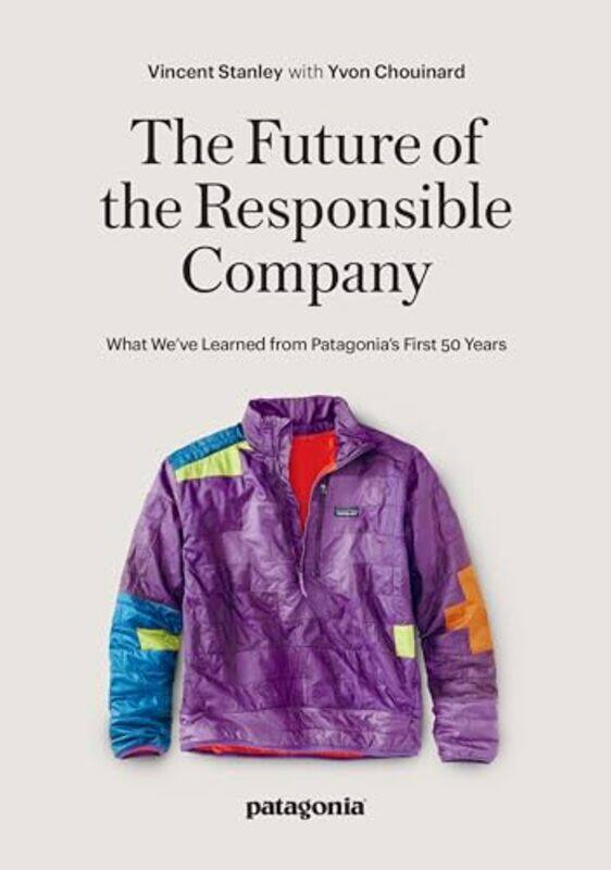 

Future Of The Responsbile Company By Chouinard Yvon - Paperback