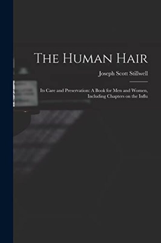 

The Human Hair by Joseph Scott Stillwell-Paperback