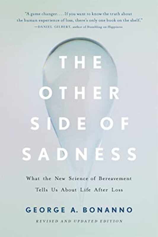 

The Other Side Of Sadness Revised What The New Science Of Bereavement Tells Us About Life After L By Bonanno, George - Paperback