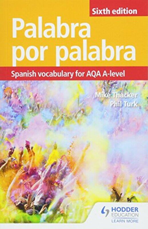 

Palabra Por Palabra Sixth Edition Spanish Vocabulary For Aqa Alevel By Turk Phil Thacker Mike Paperback