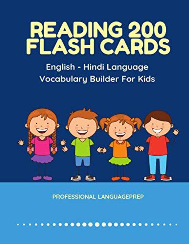 

Reading 200 Flash Cards English Hindi Language Vocabulary Builder For Kids: Practice Basic Sight W Paperback by Languageprep, Professional