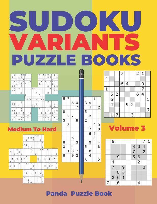 

Sudoku Variants Puzzle Books Medium to Hard - Volume 3: Sudoku Variations Puzzle Books - Brain Games