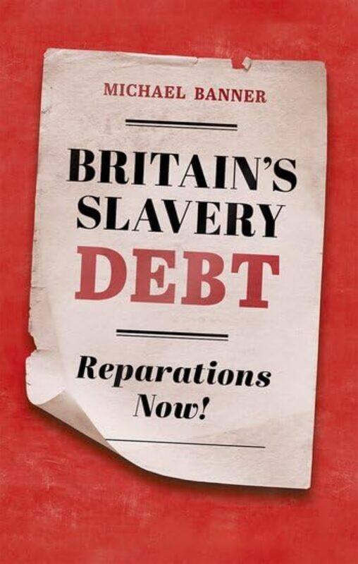 

Britains Slavery Debt by David Geometric Tools Redmond Washington USA Eberly-Hardcover