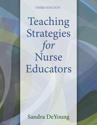 Teaching Strategies for Nurse Educators, Paperback Book, By: Sandra DeYoung