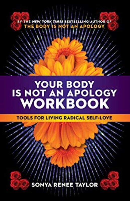 

Your Body Is Not an Apology Workbook by Sonya Renee Taylor-Paperback