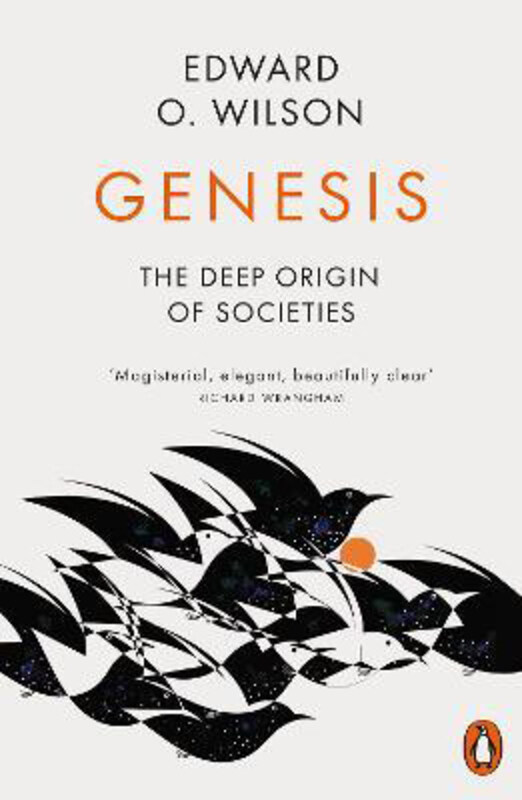 

Genesis: The Deep Origin of Societies, Paperback Book, By: Edward O. Wilson