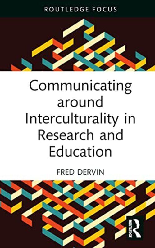 

Communicating around Interculturality in Research and Education by John Birmingham City University UK Mercer-Hardcover