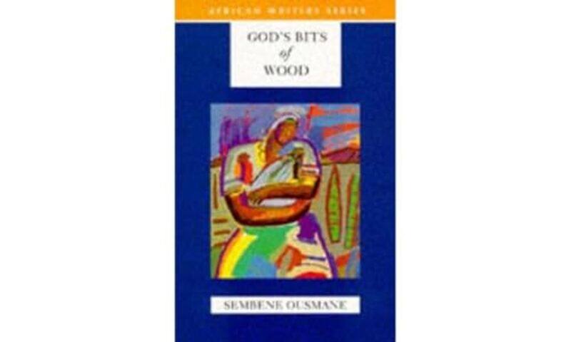 

Gods Bits of Wood by Sembene Ousmane-Paperback