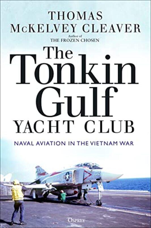 

The Tonkin Gulf Yacht Club by Thomas McKelvey Cleaver-Paperback