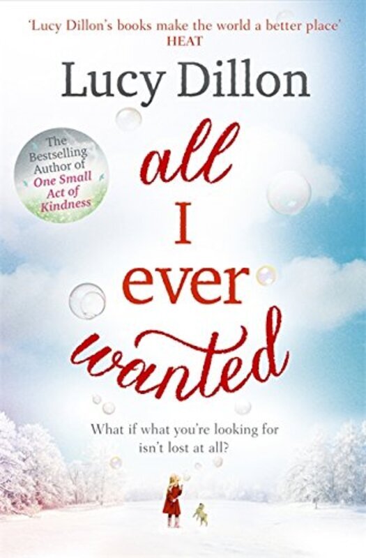 

All I Ever Wanted, Paperback Book, By: Lucy Dillon