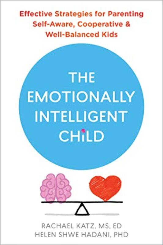 

The Emotionally Intelligent Child by Helen HadaniRachael Katz-Paperback