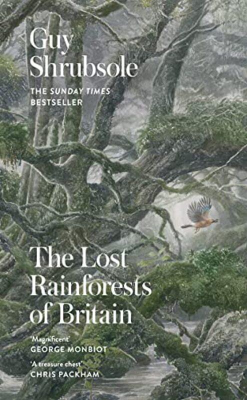 

The Lost Rainforests of Britain by Guy Shrubsole-Hardcover