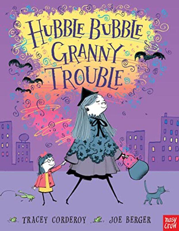 

Hubble Bubble, Granny Trouble By Tracey Corderoy Paperback