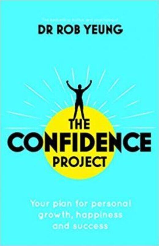 

The Confidence Project: Your plan for personal growth, happiness and success