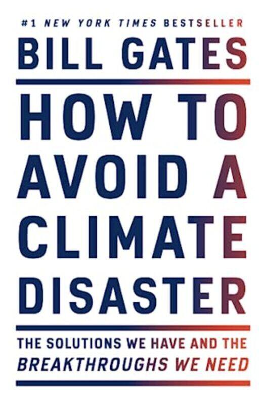 

How to Avoid a Climate Disaster Paperback by Bill Gates