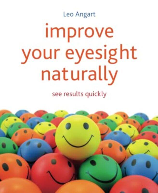 

Improve Your Eyesight Naturally by Leo Angart-Paperback