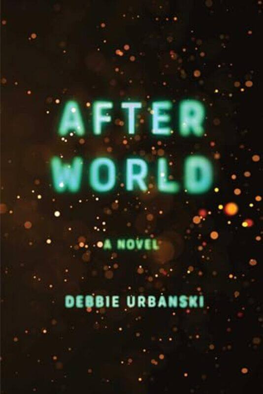 

After World by Debbie Urbanski-Hardcover